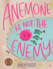 Anemone is not the Enemy hind ja info | Väikelaste raamatud | kaup24.ee