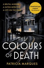 Colours of Death: A gripping crime novel set in the heart of Lisbon цена и информация | Фантастика, фэнтези | kaup24.ee