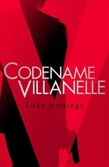 Killing Eve: Codename Villanelle: The basis for the BAFTA-winning Killing Eve TV series цена и информация | Фантастика, фэнтези | kaup24.ee