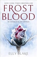 Frostblood: the epic New York Times bestseller: The Frostblood Saga Book One hind ja info | Noortekirjandus | kaup24.ee