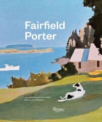 Fairfield Porter: Selected Masterworks hind ja info | Kunstiraamatud | kaup24.ee