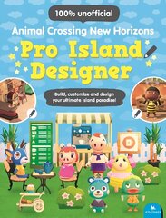 Animal Crossing New Horizons Pro Island Designer: Build, customize and design your ultimate island paradise! цена и информация | Книги для подростков и молодежи | kaup24.ee