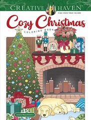 Creative Haven Cozy Christmas Coloring Book hind ja info | Väikelaste raamatud | kaup24.ee