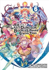 Suppose A Kid From The Last Dungeon Boonies Moved To A Starter Town 6 hind ja info | Fantaasia, müstika | kaup24.ee