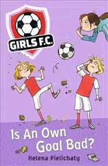 Girls FC 4: Is An Own Goal Bad? цена и информация | Книги для подростков и молодежи | kaup24.ee