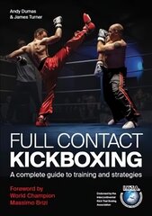 Full Contact Kickboxing: A Complete Guide to Training and Strategies цена и информация | Книги о питании и здоровом образе жизни | kaup24.ee