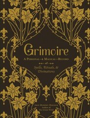 Grimoire: A Personal-& Magical-Record of Spells, Rituals, & Divinations цена и информация | Самоучители | kaup24.ee