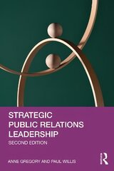 Strategic Public Relations Leadership 2nd edition цена и информация | Энциклопедии, справочники | kaup24.ee