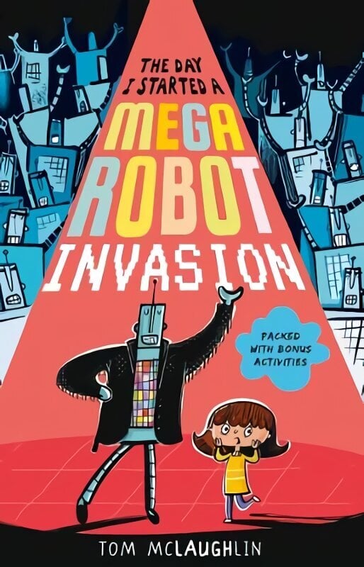 Day I Started a Mega Robot Invasion hind ja info | Noortekirjandus | kaup24.ee