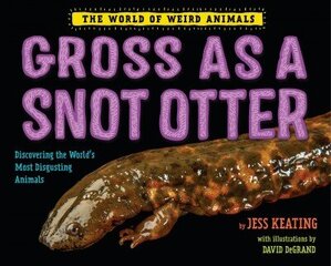 Gross as a Snot Otter цена и информация | Книги для подростков и молодежи | kaup24.ee