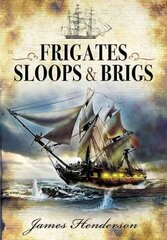 Frigates, Sloops & Brigs цена и информация | Исторические книги | kaup24.ee