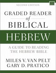 Graded Reader of Biblical Hebrew, Second Edition: A Guide to Reading the Hebrew Bible hind ja info | Usukirjandus, religioossed raamatud | kaup24.ee