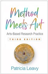 Method Meets Art: Arts-Based Research Practice 3rd edition hind ja info | Ühiskonnateemalised raamatud | kaup24.ee