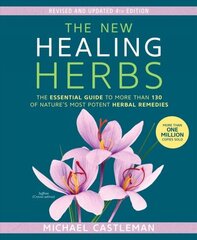 New Healing Herbs: The Essential Guide to More Than 130 of Nature's Most Potent Herbal Remedies цена и информация | Самоучители | kaup24.ee