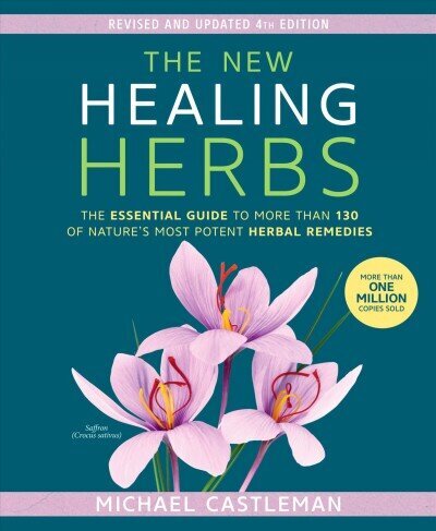 New Healing Herbs: The Essential Guide to More Than 130 of Nature's Most Potent Herbal Remedies цена и информация | Eneseabiraamatud | kaup24.ee
