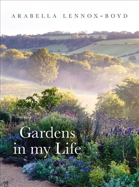 Gardens in My Life цена и информация | Aiandusraamatud | kaup24.ee