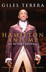 Hamilton and Me: An Actor's Journal цена и информация | Книги об искусстве | kaup24.ee