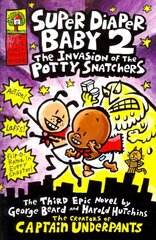 Super Diaper Baby 2 The Invasion of the Potty Snatchers hind ja info | Noortekirjandus | kaup24.ee