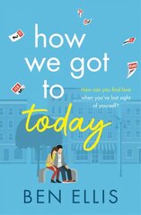 How We Got to Today: The funny, life-affirming romance you won't be able to put down! цена и информация | Фантастика, фэнтези | kaup24.ee