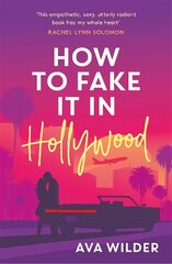 How to Fake it in Hollywood: A sensational fake-dating romance hind ja info | Fantaasia, müstika | kaup24.ee