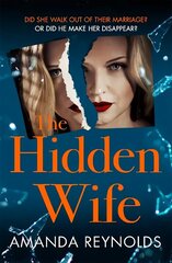 Hidden Wife: The twisting, turning new psychological thriller that will have you hooked hind ja info | Fantaasia, müstika | kaup24.ee