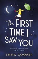 First Time I Saw You: the most heartwarming and emotional love story of the year hind ja info | Fantaasia, müstika | kaup24.ee