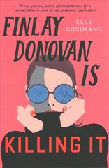 Finlay Donovan Is Killing It: Could being mistaken for a hitwoman solve everything? цена и информация | Фантастика, фэнтези | kaup24.ee