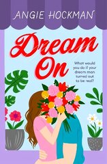 Dream On: What would you do if your dream man turned out to be real? hind ja info | Fantaasia, müstika | kaup24.ee