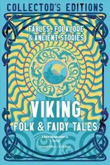 Viking Folk & Fairy Tales: Ancient Wisdom, Fables & Folkore цена и информация | Фантастика, фэнтези | kaup24.ee