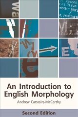 Introduction to English Morphology: Words and Their Structure (2nd Edition) 2nd ed. цена и информация | Пособия по изучению иностранных языков | kaup24.ee