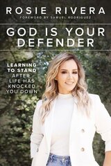 God Is Your Defender: Learning to Stand After Life Has Knocked You Down цена и информация | Духовная литература | kaup24.ee