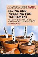 Financial Times Guide to Saving and Investing for Retirement, The: The definitive handbook to securing your financial future цена и информация | Самоучители | kaup24.ee