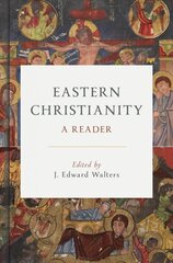 Eastern Christianity: A Reader цена и информация | Духовная литература | kaup24.ee