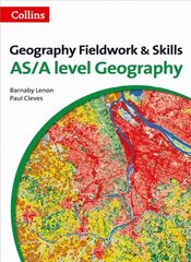 Level Geography Fieldwork & Skills: For AS/A-Level 3rd Revised edition, A Level Geography Fieldwork & Skills цена и информация | Книги по социальным наукам | kaup24.ee