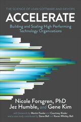 Accelerate: The Science of Lean Software and Devops: Building and Scaling High Performing Technology Organizations цена и информация | Книги по экономике | kaup24.ee