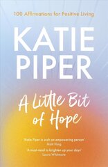 Little Bit of Hope: 100 affirmations for positive living цена и информация | Самоучители | kaup24.ee