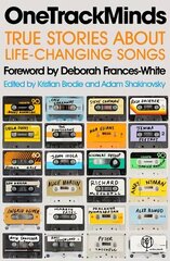 OneTrackMinds: True stories about life-changing songs цена и информация | Книги об искусстве | kaup24.ee