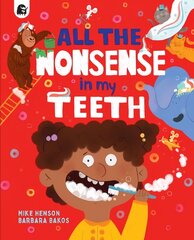 All the Nonsense in my Teeth цена и информация | Книги для малышей | kaup24.ee