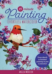 15-Minute Painting: Effortless Watercolor: From sketch to finished painting in just 15 minutes!, Volume 1 hind ja info | Kunstiraamatud | kaup24.ee