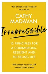 Irrepressible: 12 principles for courageous living: 12 principles for a courageous, resilient and fulfilling life цена и информация | Духовная литература | kaup24.ee