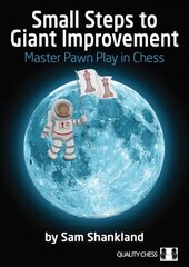 Small Steps to Giant Improvement: Master Pawn Play in Chess цена и информация | Развивающие книги | kaup24.ee