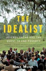 Idealist: Jeffrey Sachs ja püüdlus lõpetada vaesus hind ja info | Entsüklopeediad, teatmeteosed | kaup24.ee