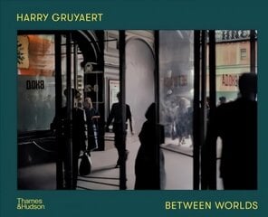 Harry Gruyaert: Between Worlds цена и информация | Книги по фотографии | kaup24.ee