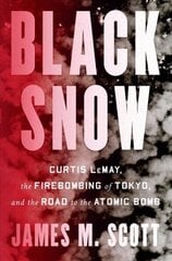 Must lumi: Curtis LeMay, Tokyo tulepommitamine ja tee aatomipommi juurde цена и информация | Исторические книги | kaup24.ee