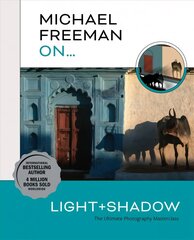 Michael Freeman On... Light & Shadow hind ja info | Fotograafia raamatud | kaup24.ee