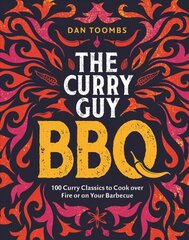 Curry Guy BBQ (Sunday Times Bestseller): 100 Classic Dishes to Cook over Fire or on Your Barbecue hind ja info | Retseptiraamatud  | kaup24.ee