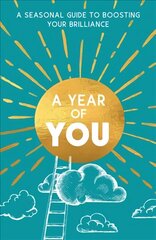 Year of You: A Seasonal Guide to Boosting Your Brilliance цена и информация | Самоучители | kaup24.ee