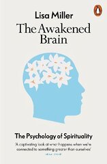 Awakened Brain: The Psychology of Spirituality hind ja info | Eneseabiraamatud | kaup24.ee