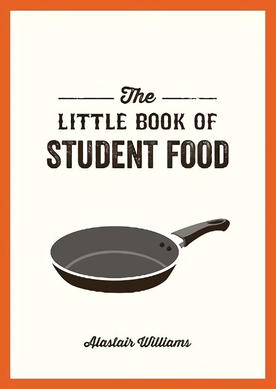 Little Book of Student Food: Easy Recipes for Tasty, Healthy Eating on a Budget цена и информация | Retseptiraamatud  | kaup24.ee