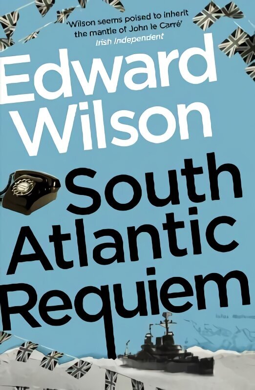 South Atlantic Requiem: A gripping Falklands War espionage thriller by a former special forces officer цена и информация | Fantaasia, müstika | kaup24.ee